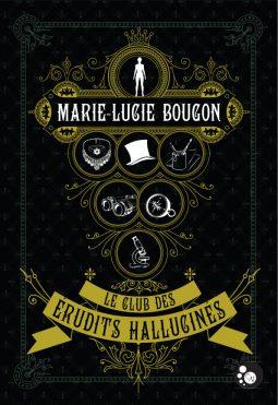 Le Club Des Erudits Hallucines Editions Du Chat Noir